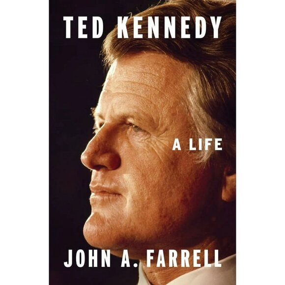 Ted Kennedy by John a Farrell (Hardcover) - Picture 1 of 6